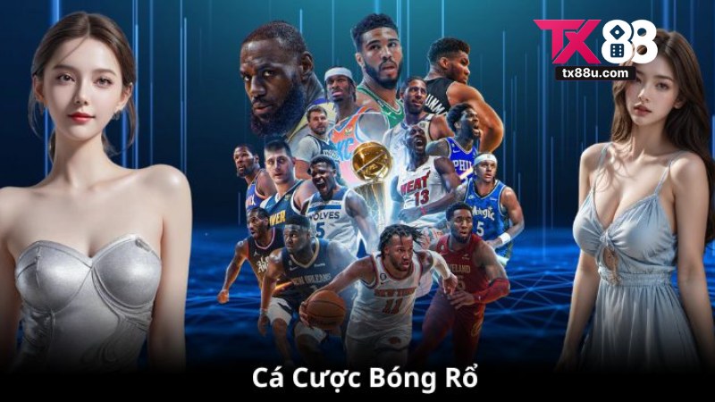 Cá Cược Bóng Rổ Tx88